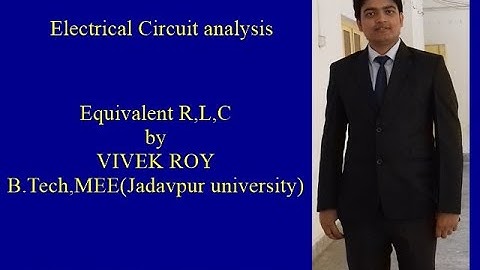 Equivalent resistance, Inductance and capacitance