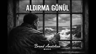 Aldirma Gönül Brand 