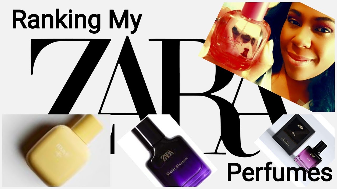 RANKING MY ZARA PERFUMES YouTube