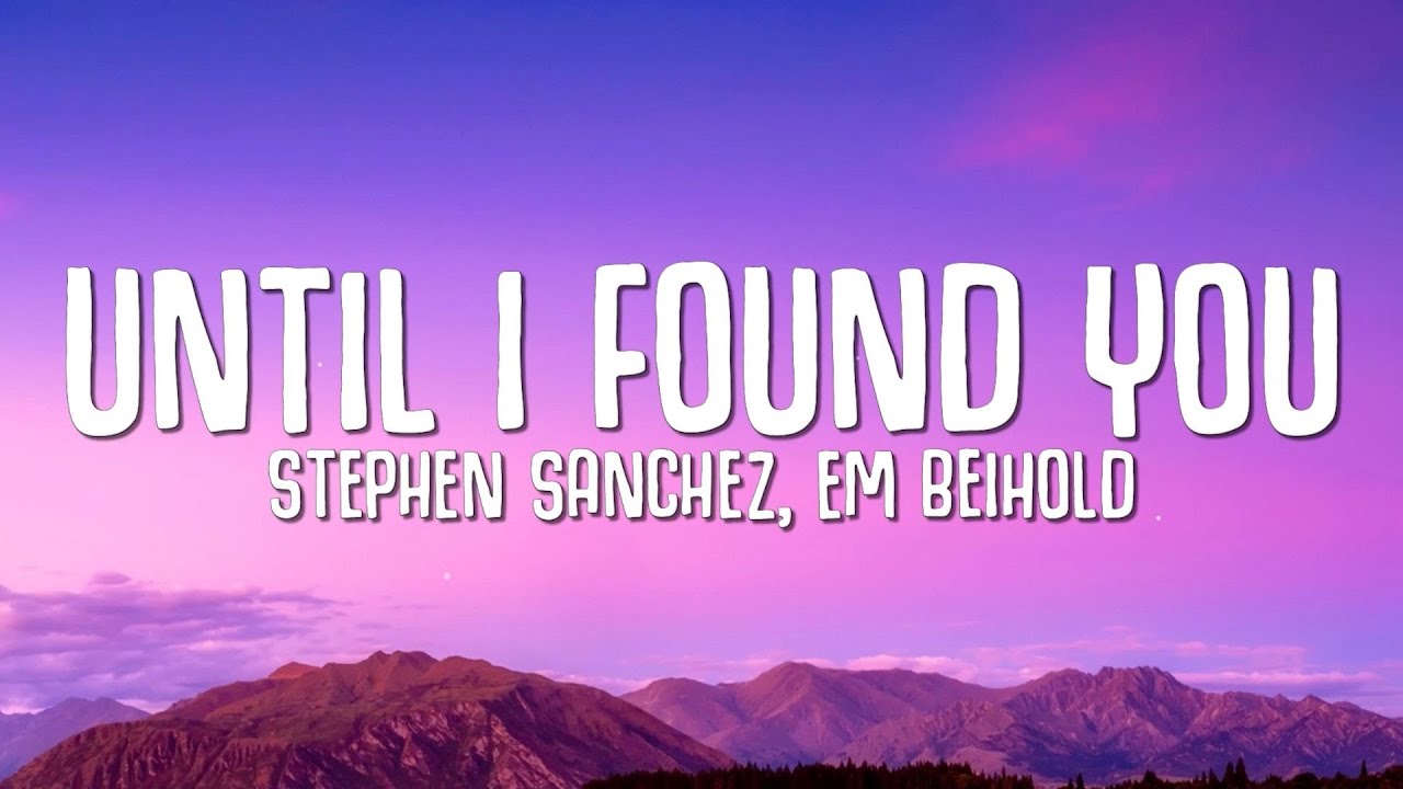 Stephen Sanchez – Until I Found You Lyrics