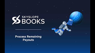 SkySlope Books — Process Remaining Payouts