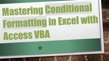 Mastering Conditional Formatting in Excel with Access VBA