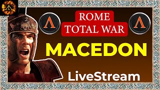 Macedon - Rome Total War LiveStream!