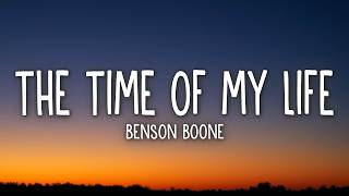 Benson Boone - The Time Of My Life (Lyrics)