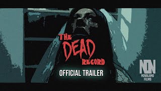 The Dead Record Official Trailer Novaland Films