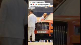 Hardik Pandya fell in love with Mukesh Ambani’s Rolls-Royce Cullinan Black Badge #Shorts#India#car#v