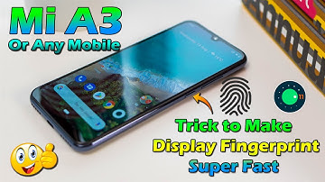 Mi A3 & Any Mobile Device Trick to Make Fingerprint Lock SUPER FAST!