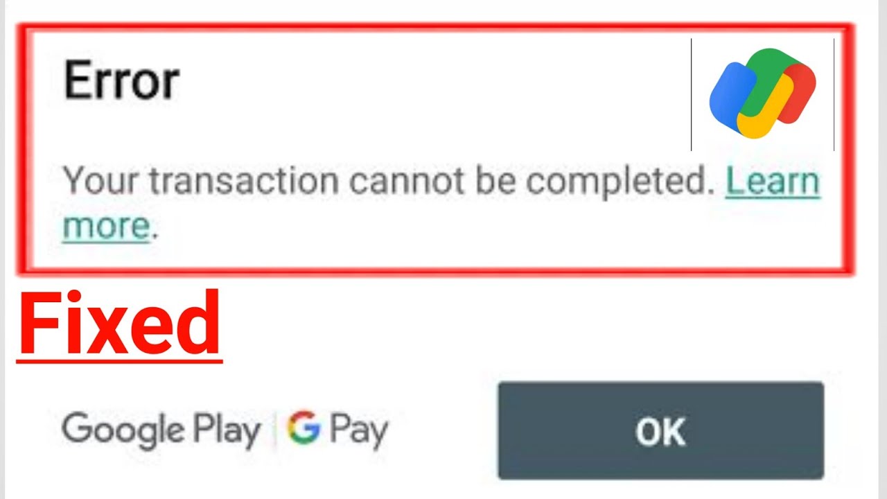 how to fix your transaction cannot be completed google play |fix your