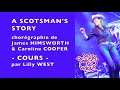 Cours a scotsmans story de caroline cooper  james himsworth enseigne par lilly west