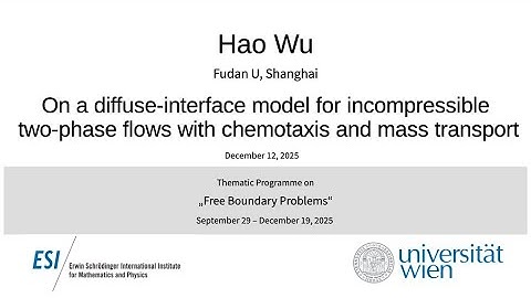 Hao Wu - On a diffuse-interface model for incompressible two-phase flows with chemotaxis and mass...