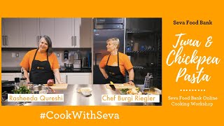 Seva Food Bank Online Cooking Workshop: Tuna & Chickpea Pasta