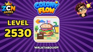 Colony Flow Level 2530 Walkthrough | New Update | Full Solution