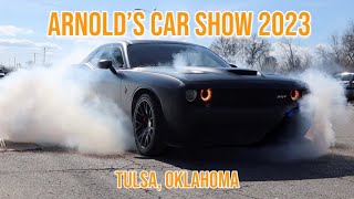 ARNOLD'S CAR SHOW 2023 IN TULSA, OKLAHOMA!! *CARS, BURNOUTS & MORE*