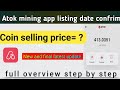 Atok mining app listing date kab Hai full details| new and latest update