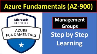 17. Azure Fundamentals (AZ-900) Exam Concepts - Management Groups (Step by Step Learning)