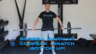 Barbell Warm Up Complex  - Snatch (Bottom - Up)