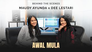 Maudy Ayunda x Dee Lestari - Awal Mula | Behind The Scenes