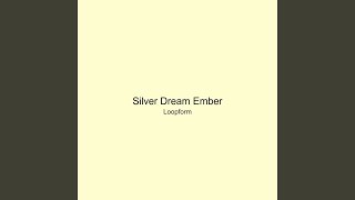 Silver Dream Ember
