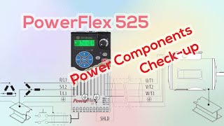 Allen-Bradley Inverter Power Components Check-up | PowerFlex 525 Frequency Drive | Flow Chart