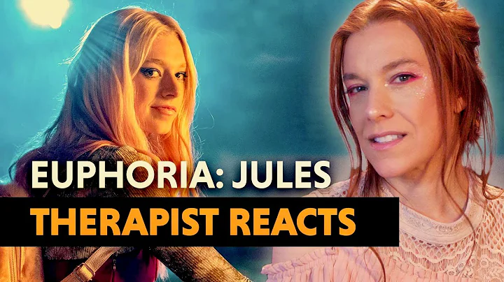 The Psychology of Euphoria: Jules   Therapist Reac...