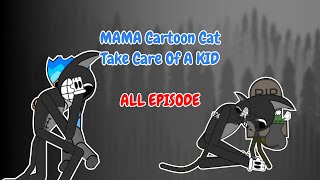 Mama Cartoon Cat Take Care Of A Kid All Episode