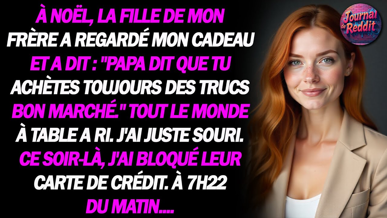 À Noël, la fille de mon frère a regardé mon cadeau et a dit : 