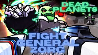 Dead Planets | Fight General Zorg | PoV - Scout Class [READ DESC]