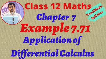 12th Maths Example 7.71  Application of Differential Calculus Chapter 7 Tamilnadu Syllabus Alexmaths