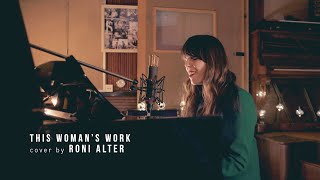 Roni Alter - This woman&#39;s work (Kate Bush cover)