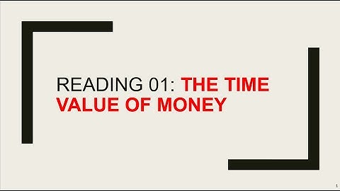 Reading 01 (Prerequisite Reading Quantitative Methods CFA Level 1 - 2024)