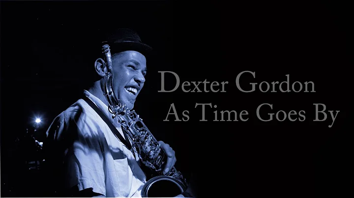 Dexter Gordon Quartet - As Time Goes By (from viny...