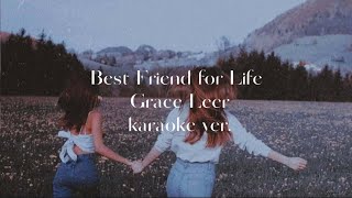 best friend for life | grace leer | karaoke ver.