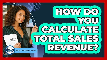 How Do You Calculate Total Sales Revenue?