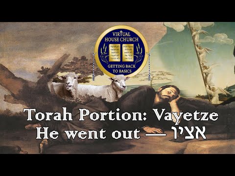 (2020) Virtual House Church - Bible Study - Week 07: Va&#039; Yetze