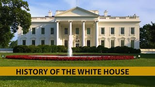 History of the White House