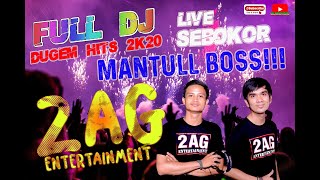 FULL DJ || TERBARU 2020 || MANTAP!!! ||2AG ENTERTAINMENT LIVE PAL 11   SEBOKOR||