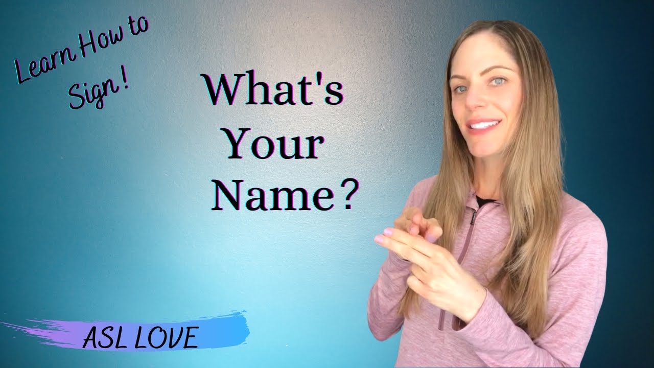 How To Sign What s Your Name Sign Language YouTube How To Sign What s Your Name Sign Language YouTube