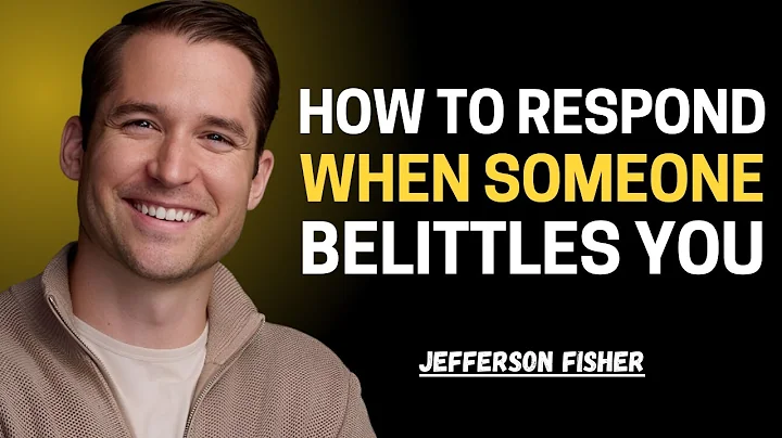 HOW TO RESPOND WHEN SOMEONE BELITTLES YOU: CONFIDENCE TIPS || Jwfferson Fisher || Graceful Mindset