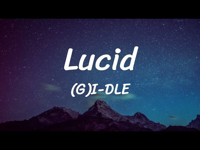 Lucid - (G)I-DLE - Lyrics class=