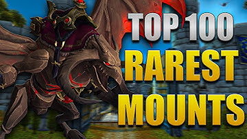 Top 100 Rarest Wow Mounts Of 2025