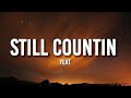 Yeat - Still countin (Lyrics) &quot;B**ch say she love me, she addicted to crack&quot; [TikTok Song]