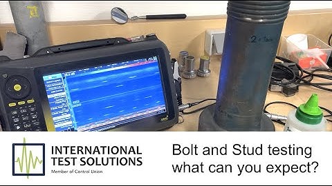 Bolt and Stud testing using Ultrasonic Phased Array