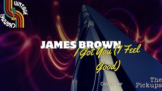 I GOT YOU (I FEEL GOOD) - James Brown (LYRICS VIDEO) Cover Version