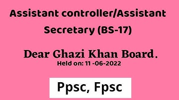 Ppsc Past Paper: Assistant controller | Assistant Secretary (BS-17) |Admin officer
