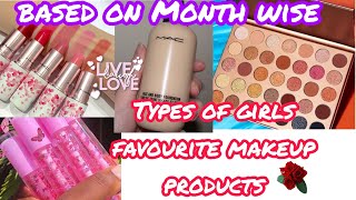 Types of girls favourite makeup products ❤️😍 Based on Month wise 😀👍