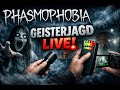[LIVE🔴] Wir spielen Phasmophobia!