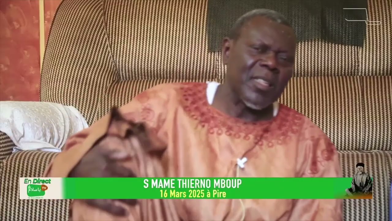 TÉMOIGNAGE DE S MAME THIERNO MBOUP SUR SEYDINA AL HASSAN SALAM