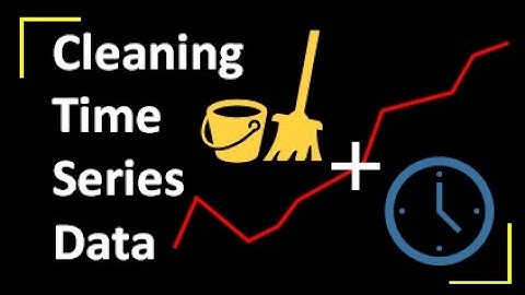 Cleaning Time Series Data : Time Series Talk
