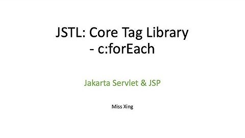 Jakarta Standard Tag Library (JSTL): Core Tag Library - c:forEach