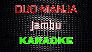 Duo Manja - Jambu (Janjimu Busuk) [Karaoke] | LMusical